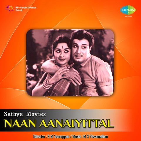 naan aanaiyittal movie songs free download